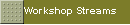 Workshop Streams